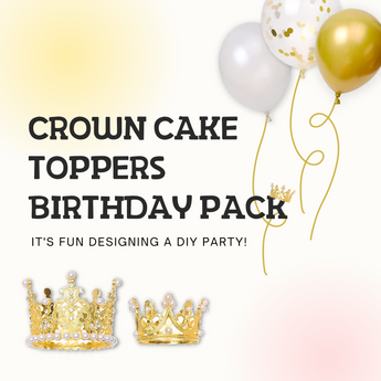 Unleash your Creative Genius with the Crown Cake Toppers Birthday Pack