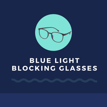 Introducing the Anti-Blue Light Eyeglasses